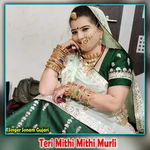 Teri Mithi Mithi Murli